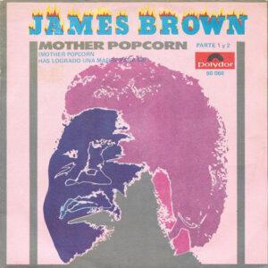 James Brown - Mother Popcorn Parte 1 Y 2 (Mother Popcorn, Has Logrado Una Madre Para Mi)-0