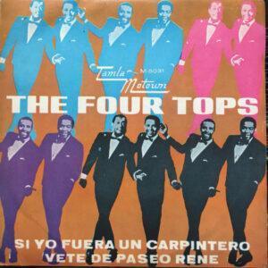 Four Tops - Si Yo Fuera Carpintero / Vete De Paseo Con Rene-0