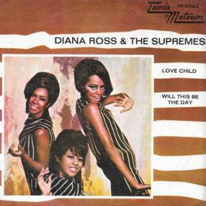 The Supremes - Love Child / Will This Be The Day-0
