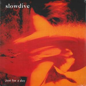 Slowdive - Just For A Day-0