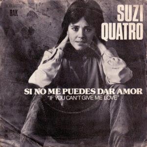 Suzi Quatro - Si No Me Puedes Dar Amor = If You Can't Give Me Love-0
