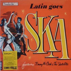 Tommy McCook & The Skatalites - Latin Goes Ska-0