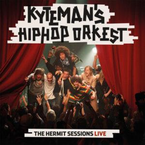 Kyteman's Hiphop Orkest - The Hermit Sessions Live-0