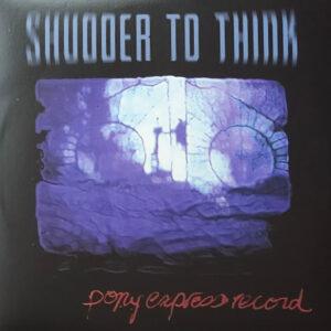 Shudder To Think - Pony Express Record-0
