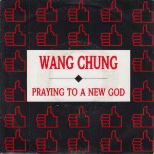 Wang Chung - Praying To A New God-0