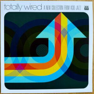 Various - Totally Wired A New Collection From Acid Jazz-0