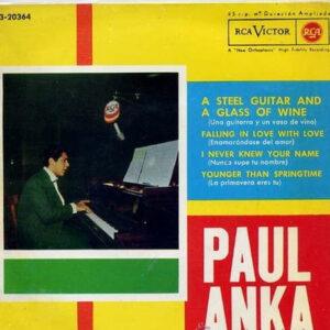 Paul Anka - A Steel Guitar And A Glass Of Wine / Falling In Love With Love / I Never Knew Your Name / Younger Than Springtime-0