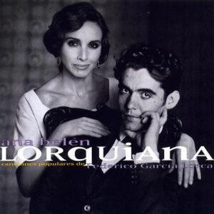 Ana Belén - Lorquiana - Canciones Populares De Federico García Lorca-0