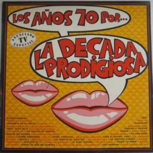 La Década Prodigiosa - Los Años 70 Por... La Década Prodigiosa-0