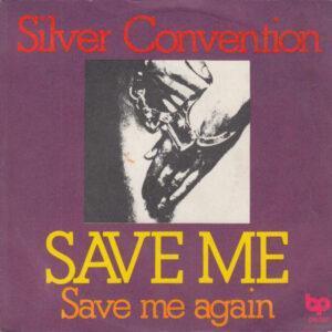 Silver Convention - Save Me-0