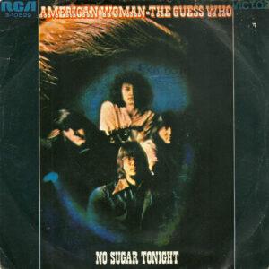 The Guess Who - American Woman / No Sugar Tonight-0
