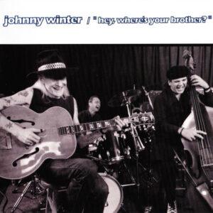 Johnny Winter - Hey, Where's Your Brother?-0