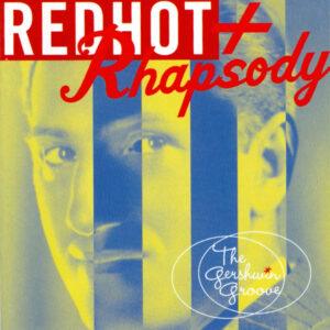 Various - Red Hot + Rhapsody (The Gershwin Groove)-0
