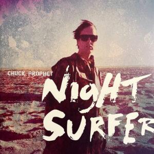 Chuck Prophet - Night Surfer-0