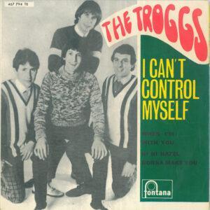 The Troggs - I Can't Control Myself -0