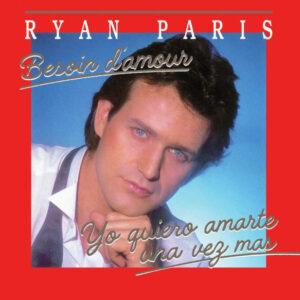 Ryan Paris - Besoin D'Amour / Yo Quiero Amarte Una Vez Mas-0