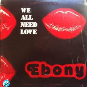 Ebony (2) - We All Need Love-0
