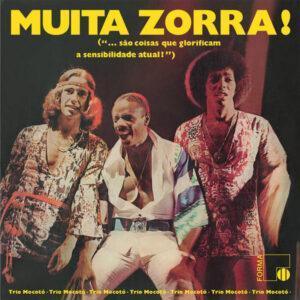 Trio Mocotó - Muita Zorra! (...São Coisas Que Glorificam A Sensibilidade Atual)-0