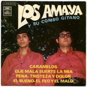 Los Amaya Y Su Combo Gitano - Caramelos / Que Mala Suerte La Mia / Pena, Tristeza Y Dolor / El Bueno, El Feo Y El Malo-0