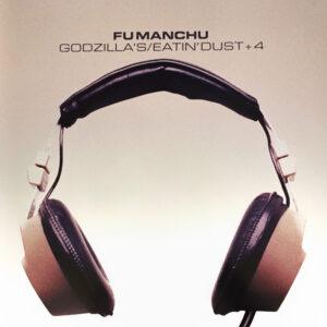 Fu Manchu - Godzilla's / Eatin' Dust +4-0