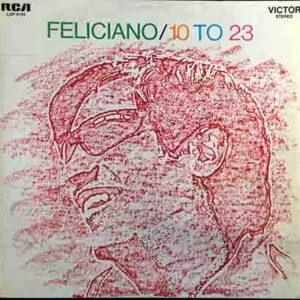 José Feliciano - 10 To 23-0