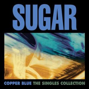 Sugar (5) - Copper Blue (The Singles Collection)-0