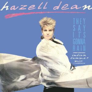 Hazell Dean - They Say It's Gonna Rain (Indian Summer Mix)-0