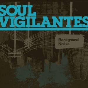 Soul Vigilantes - Background Noise-0