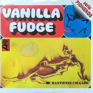 Vanilla Fudge - Vanilla Fudge - Me Mantienes Colgado-0