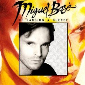 Miguel Bosé - De Bandido A Duende-0