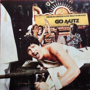 Herman Brood & His Wild Romance - Go Nutz-0