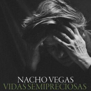 Nacho Vegas - Vidas Semipreciosas-0