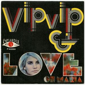 Vip Vip - Love / Oh Maria-0