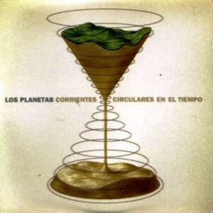 Los Planetas - Corrientes Circulares En El Tiempo-0