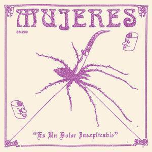 Mujeres - "Es Un Dolor Inexplicable"-0