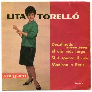 Lita Torelló - Desafinado / Si È Spento Il Sole / El Dia Mas Largo / Madison A Paris-0