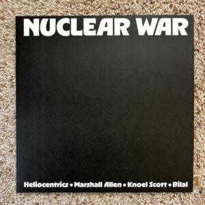 The Heliocentrics ⋅ Marshall Allen ⋅ Knoel Scott ⋅ Bilal - Nuclear War-0