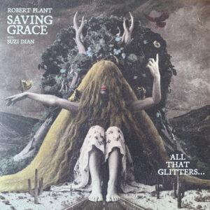 Robert Plant, Saving Grace (5) With Suzi Dian - All That Glitters...-0