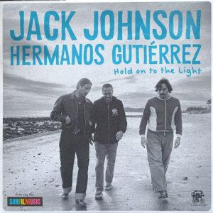 Jack Johnson & Hermanos Gutiérrez (2) - Hold On To The Light-0