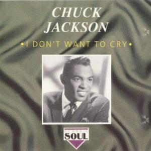 Chuck Jackson - I Don't Want To Cry-0