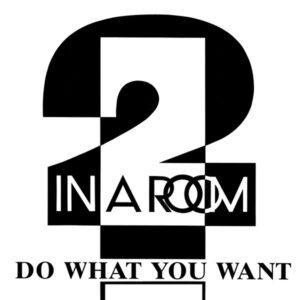 2 In A Room - Do What You Want-0