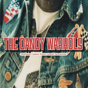 The Dandy Warhols - Thirteen Tales From Urban Bohemia-0