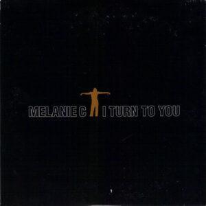 Melanie C - I Turn To You-0