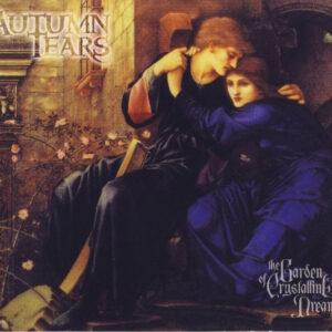 Autumn Tears - Love Poems For Dying Children... Act 2: The Garden Of Crystalline Dreams-0