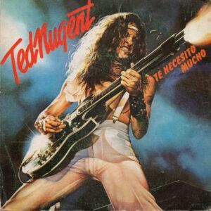 Ted Nugent - Te Necesito Mucho-0