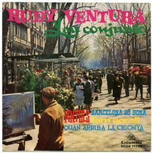 Rudy Ventura Y Su Conjunto - Quan Arriba La Cigonya / Barcelona Es Bona / Pinyols / Fem Soroll-0