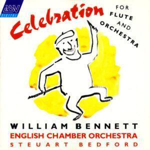 William Bennett (3), English Chamber Orchestra, Steuart Bedford - Celebration For Flute And Orchestra-0