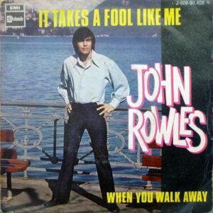 John Rowles - It Takes A Fool Like Me-0