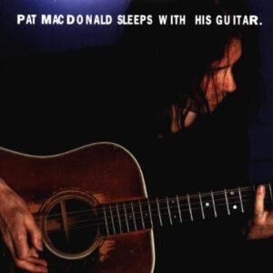 Pat MacDonald - Sleeps With His Guitar-0
