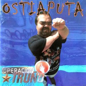 Ostia Puta - Operación Truño-0